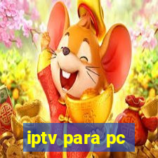 iptv para pc